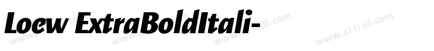 Loew ExtraBoldItali字体转换 Loew ExtraBoldItali字体转换